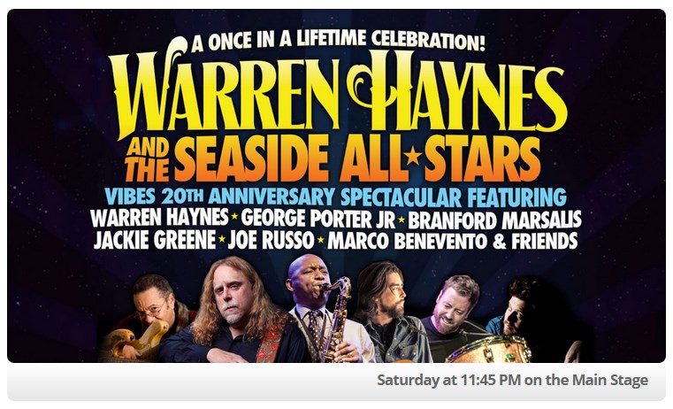 Warren Haynes and The Seaside All Stars at Gathering Of The Vibes 11:45pm Saturday on the Main Stage